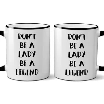 Be A Legend Mug