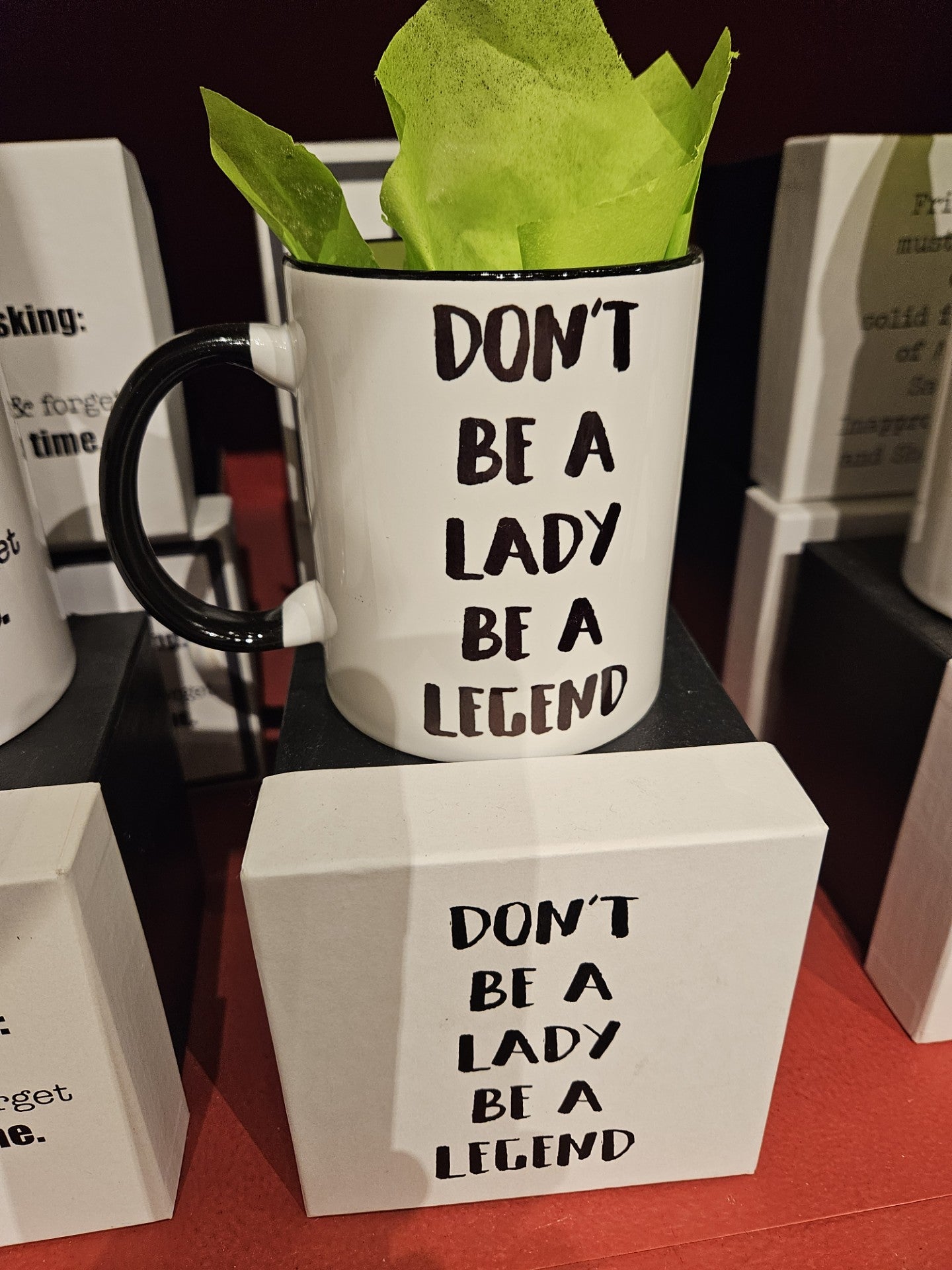Don't Be A Lady Be A Legend Mug